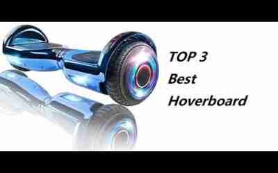 TOP 3 Best Hoverboard 2022