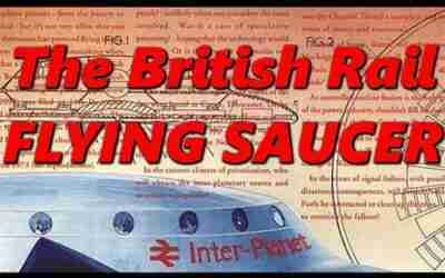British Rail Patented a UFO Because They Could ? British Rail's Flying Saucer ? History in the Dark