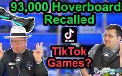 93,000 Hoverboards Recalled, TikTok Games, Snapchat Flying Camera & Wireless Car Attacks