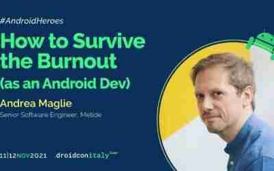Andrea Maglie – How to Survive the Burnout – droidcon Italy 2021