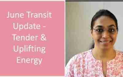 June Transit Update || Tender & Uplifting Energy || Impact on Ascendants