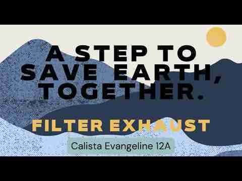 A Step to Save Earth, Together. – Calista Evangeline 12A