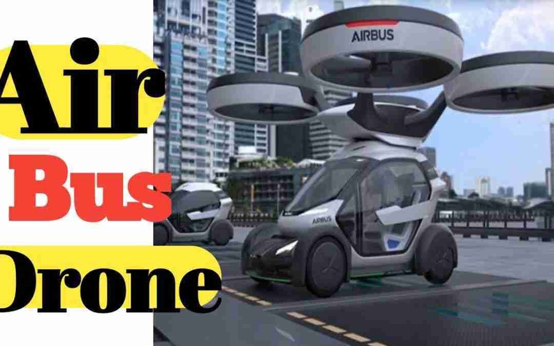 Airbus Drone | New Futuristic Invention