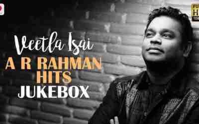 Veetla Isai – A. R. Rahman Hits Jukebox | Latest Tamil Video Songs | 2020 Tamil Songs
