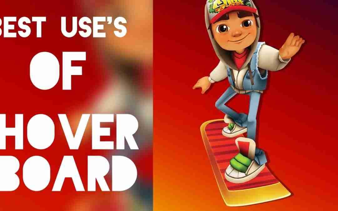 Best uses of Hoverboard Subway Surfers