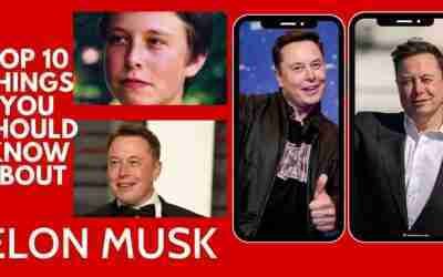45. Top 10 things you should know about ELON MUSK