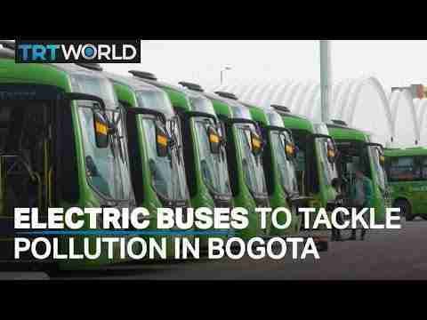 Bogota buses to go electric by end of 2022