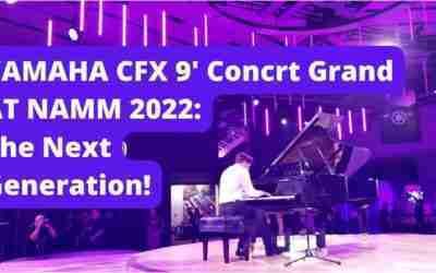 Yamaha CFX The Next Generation NAMM 2022