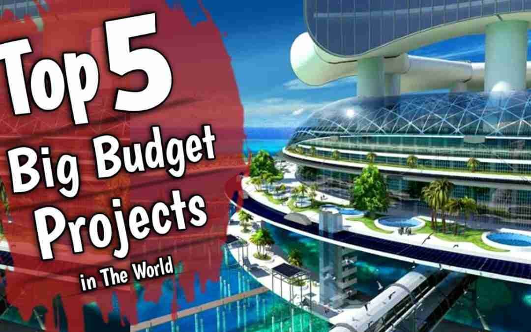 Top 5 Big Projects in the World | Most Expensive Projects in The World | Big Budget Projects