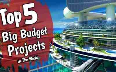 Top 5 Big Projects in the World | Most Expensive Projects in The World | Big Budget Projects