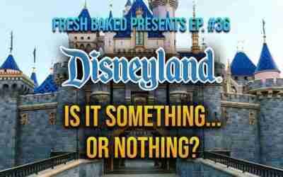 FBP Podcast episode #36 – Disneyland Chatter | Is it something or nothing?