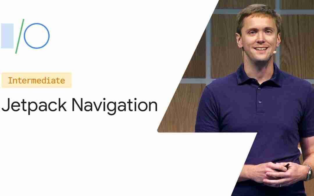 Jetpack Navigation (Google I/O'19)