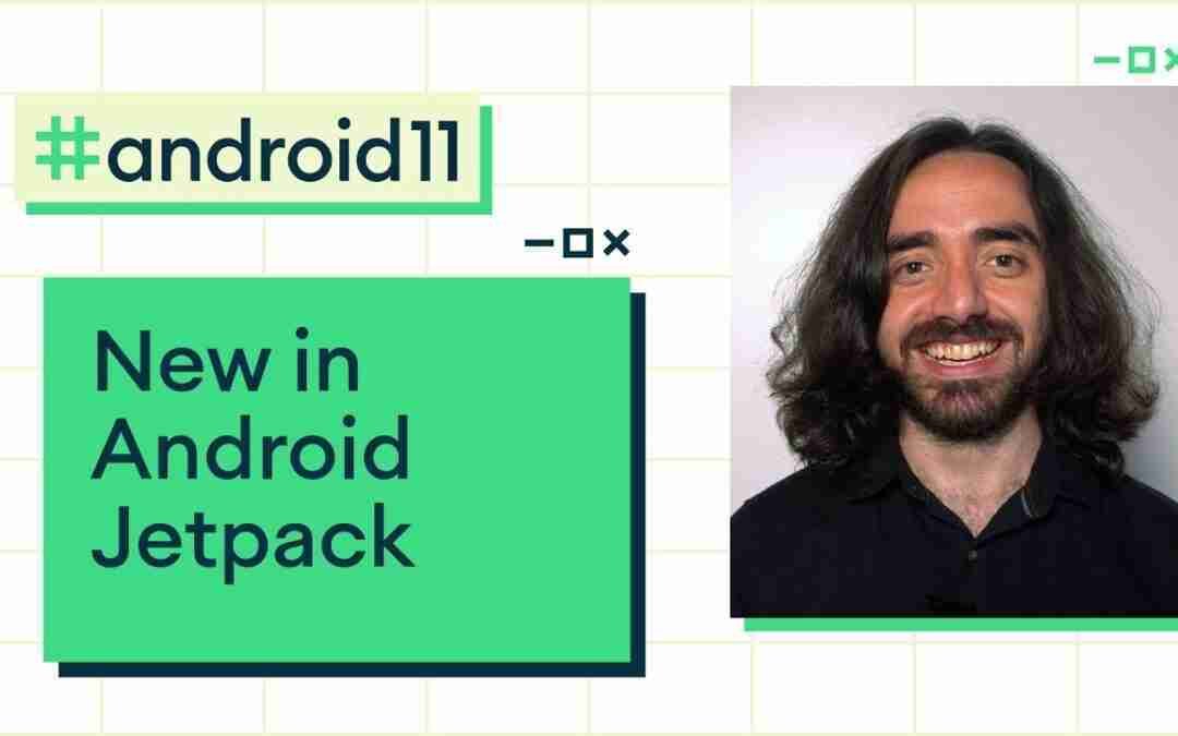 What's new in Android Jetpack