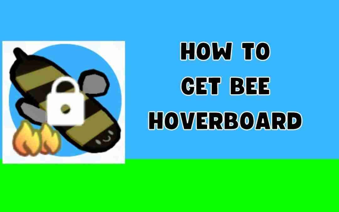 HOW TO GET BEE HOVERBOARD IN PET SIMULATOR X!!!
