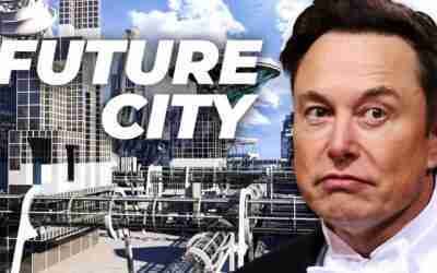 Elon Musk's New City – The NEW City That You Never Seen