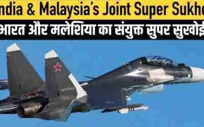 India & Malaysia's Joint Super Sukhoi