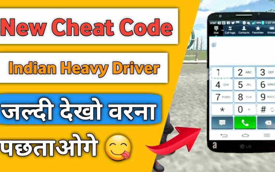 Indian Heavy Driver All Cheat Codes New Update ? !! Indian Heavy driver Cheat Code