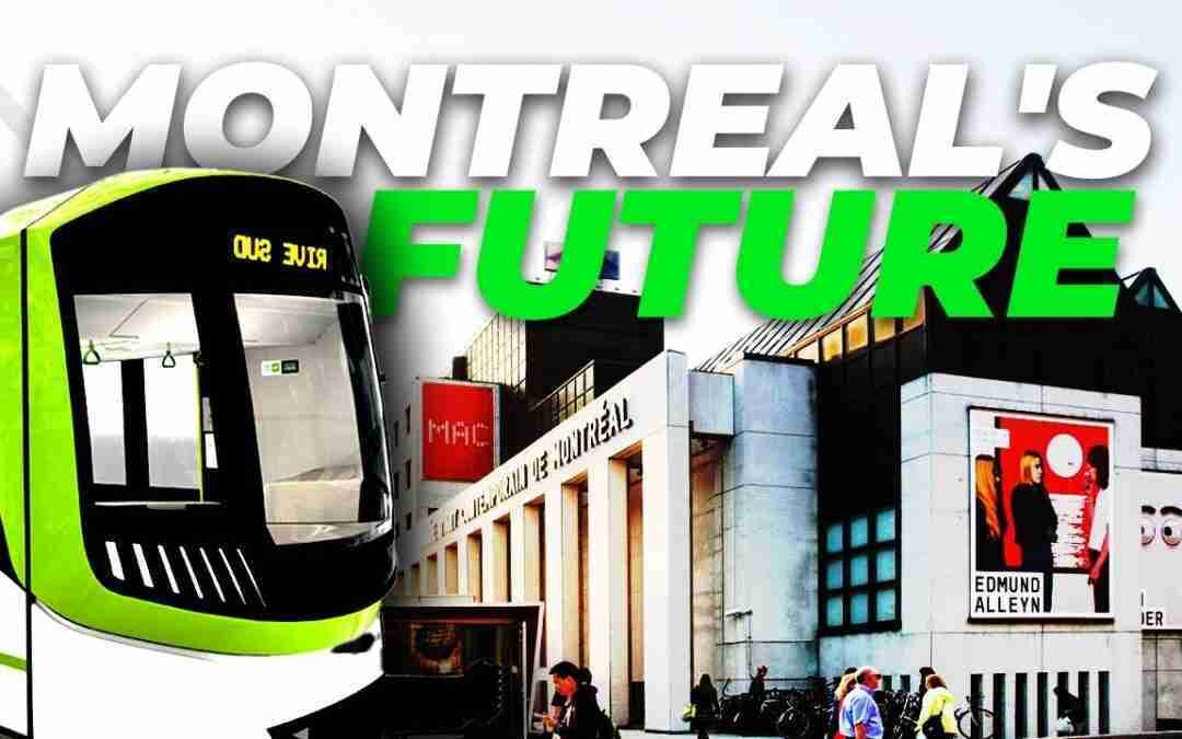 Montreal: The Future City That You Need To See