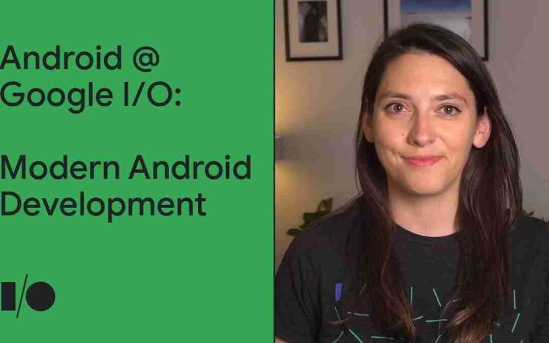 The top 3 things to know in Modern Android Development | Android @ Google I/O'21