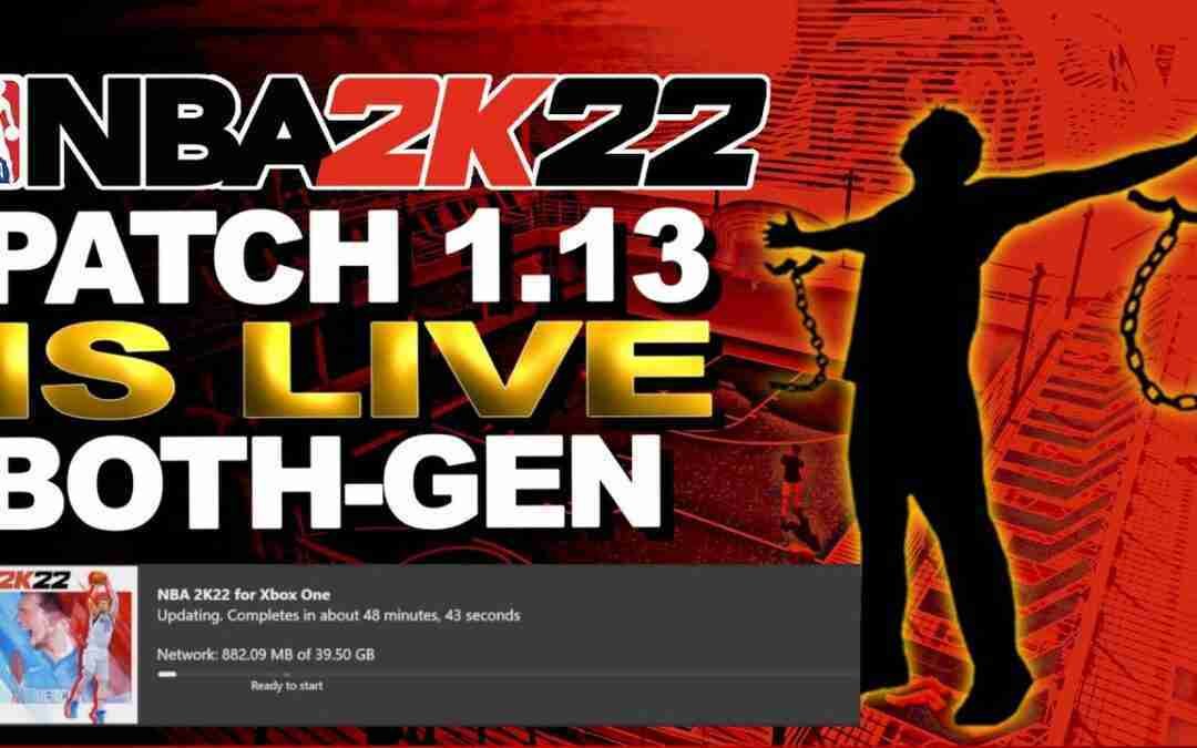 NBA 2K22 NEWS – PATCH 1.13  DROPPED AND IS NOW LIVE for Current-Gen & Next-Gen