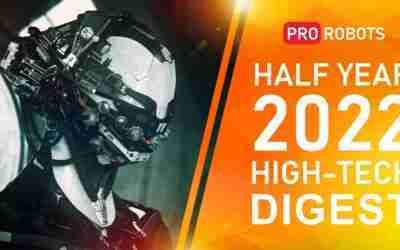 The latest robots and technologies | All the technology news of the half-year 2022 in one issue!