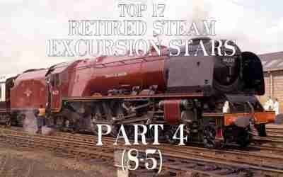 My Top 17 Retired Steam Excursion Stars Part 4 (8-5)