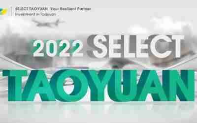 Select Taoyuan, Seize the Chances of Linking to Global Major Industries