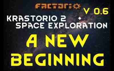New Version, New Start! – KRASTORIO 2 + SPACE EXPLORATION 0.6 Factorio Gameplay
