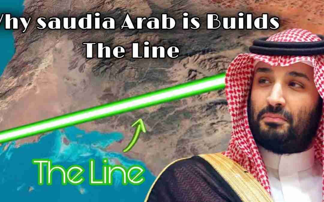 Why Saudia Arab Is Building A liner City | Royal info
