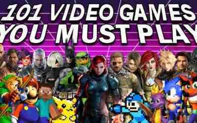 101 Video Games That Everyone Should Play At Least Once