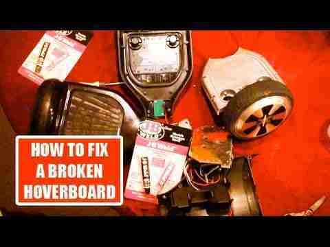 HOW TO FIX A BROKEN HOVERBOARD