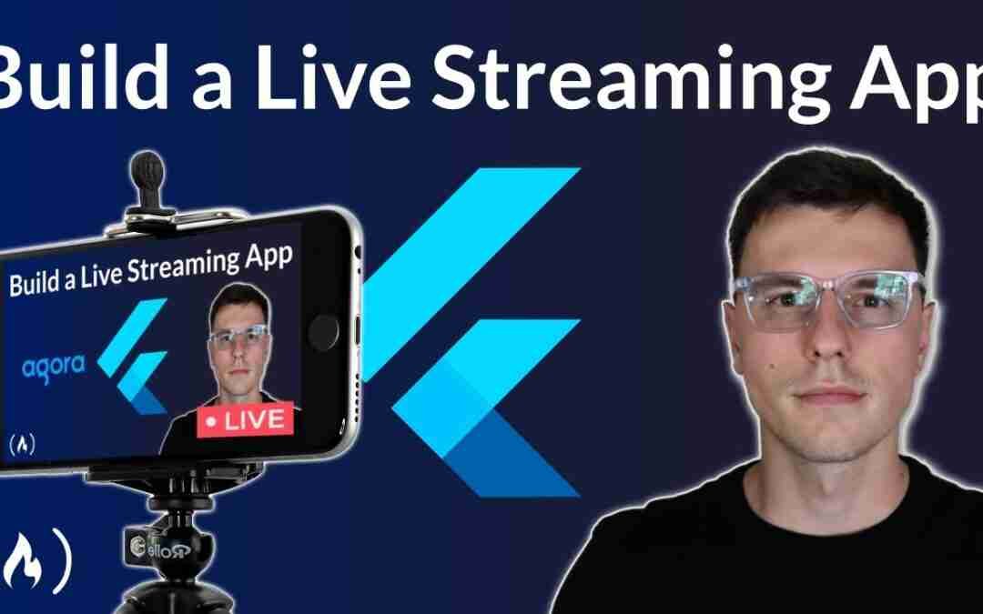 Build a Live Stream Flutter App – Android & iOS Course