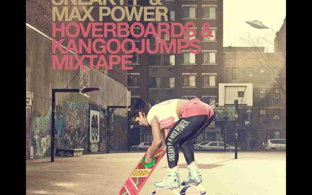 SNEAKY P & MAX POWER – 15 Herbstlaub (Hoverboards & Kangoojumps Mixtape)
