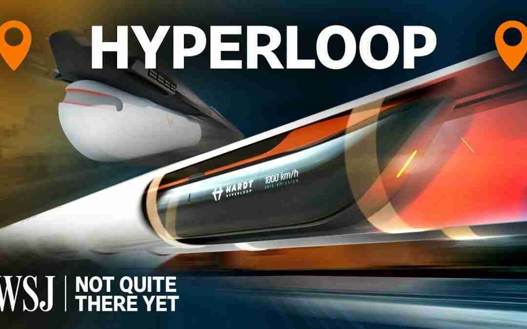 What Will It Take for Hyperloop Travel to Be a Reality? | Not Quite There Yet