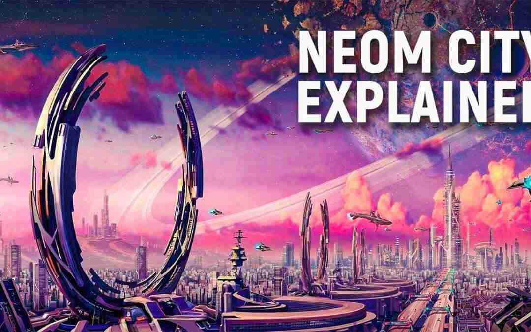 Saudi Arabia's Linear Future City NEOM Explained