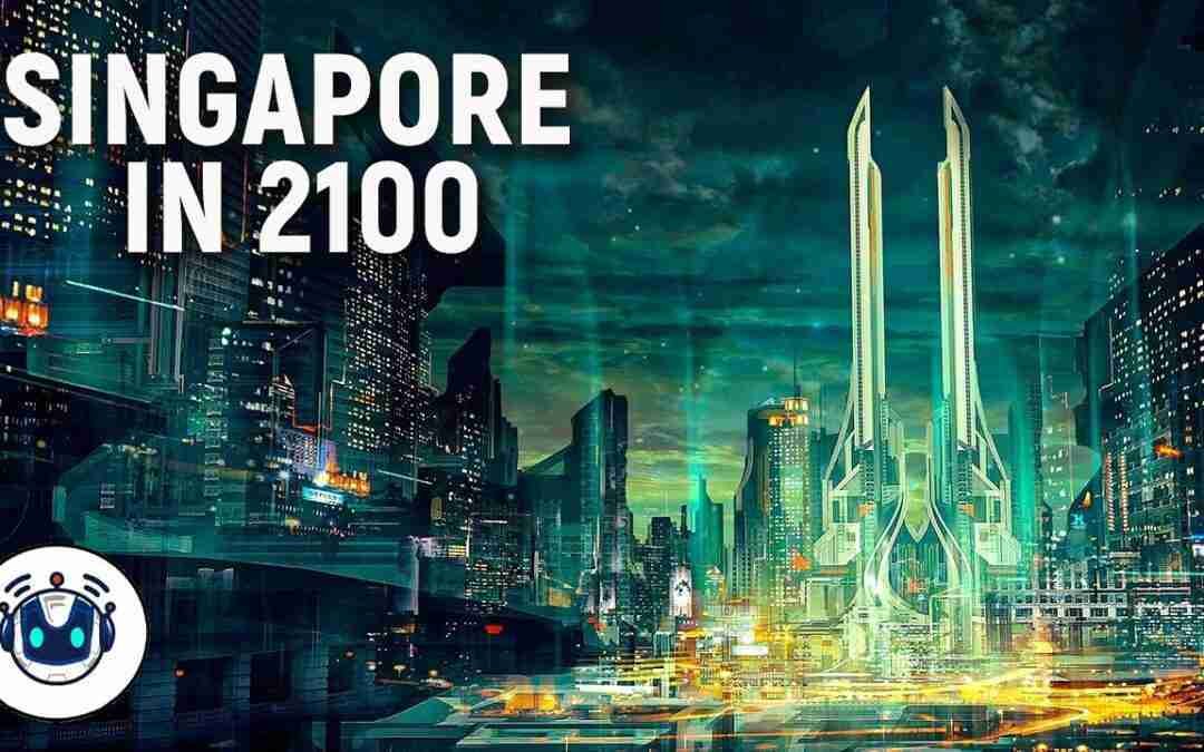 This is Singapore’s INSANE City Of The Future In 2100!