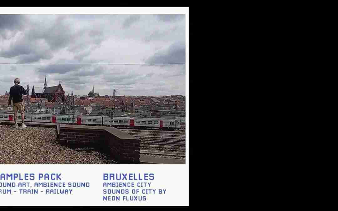 sample pack by Neon Fluxus – Railway at Brussels