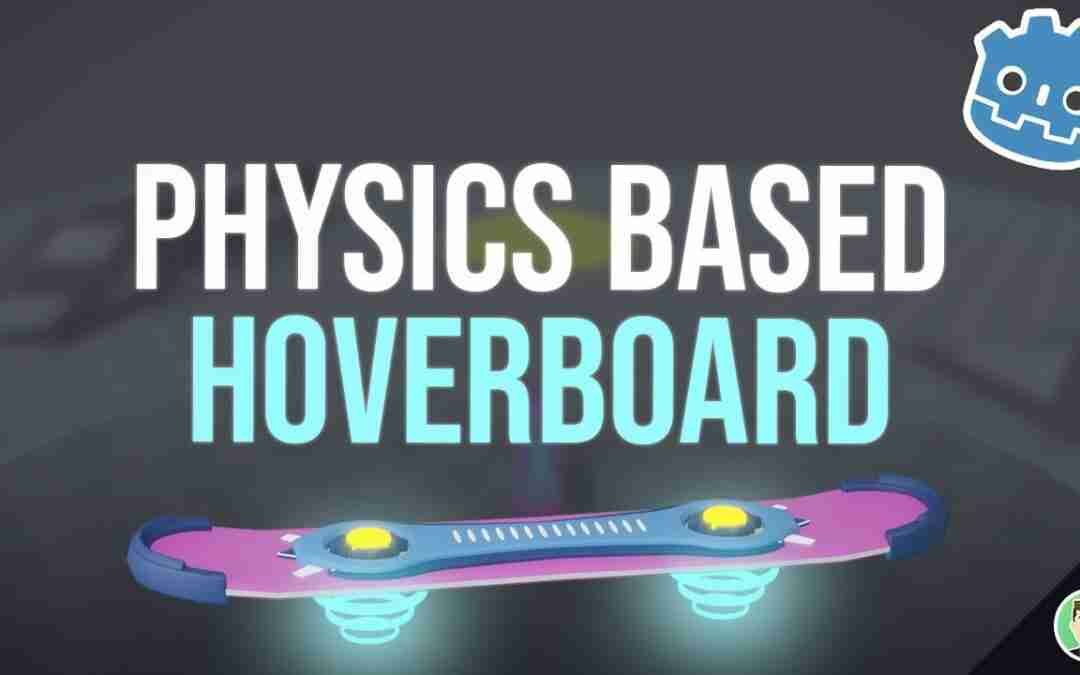 Physics based hoverboard in Godot