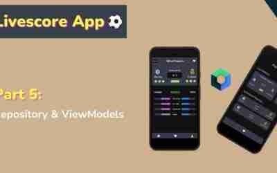 MVVM LiveScore App⚽️   using Jetpack Compose –  Part 5: Setting Up Repository & ViewModel Classes