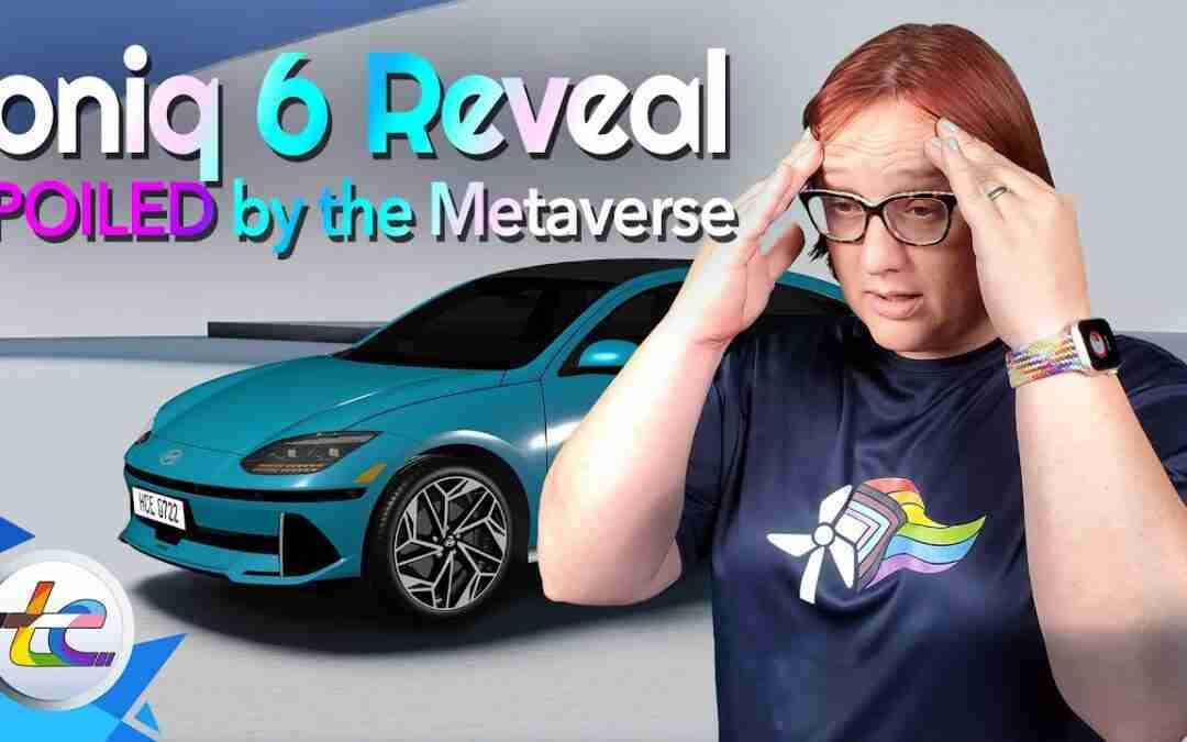 Why The Hyundai IONIQ 6 Reveal Was Spoiled By The Metaverse…