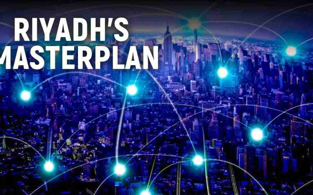 Riyadh's MASTERPLAN to Become World's BIGGEST City Economies