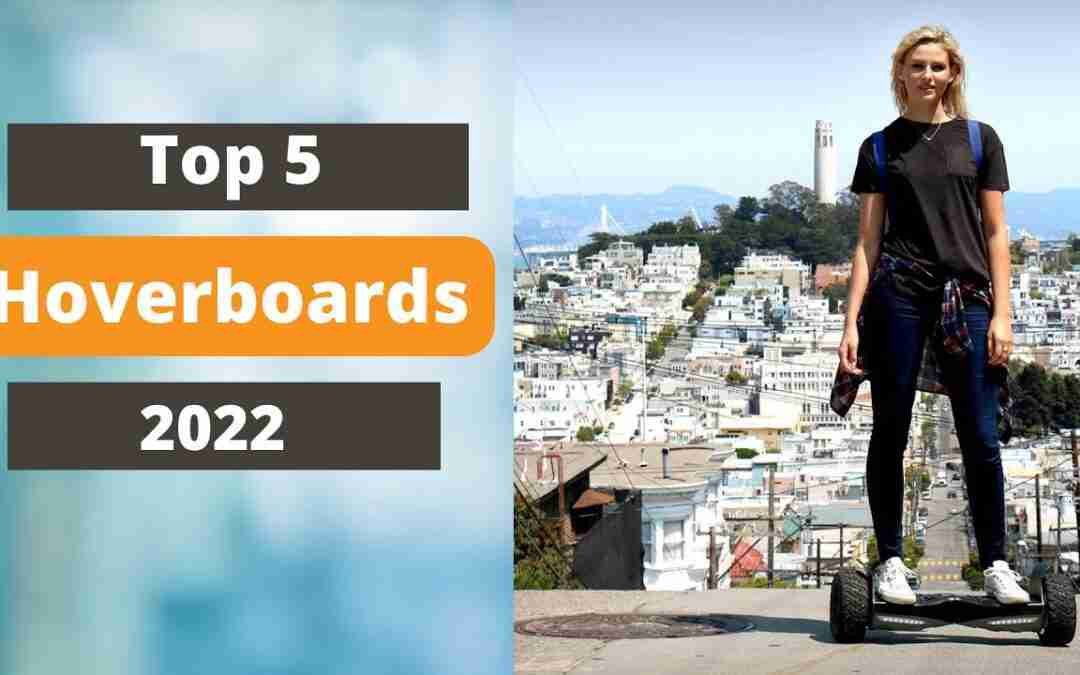 The Best Hoverboard in 2022 [Hoverboard Review]