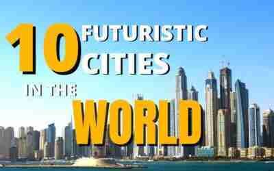 Top 10 Futuristic Cities In The World | Modern | Architecture