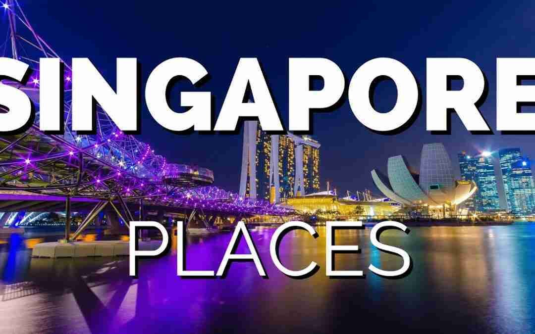 10 Places to Visit in Singapore – Travel Video