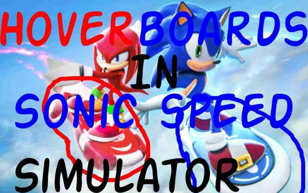 Hoverboards Are Now In Sonic Speed Simulator!