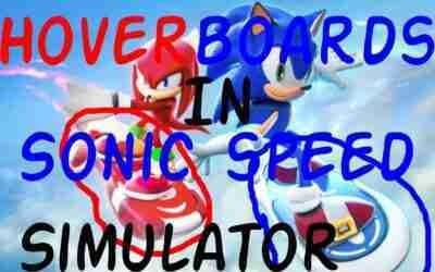 Hoverboards Are Now In Sonic Speed Simulator!