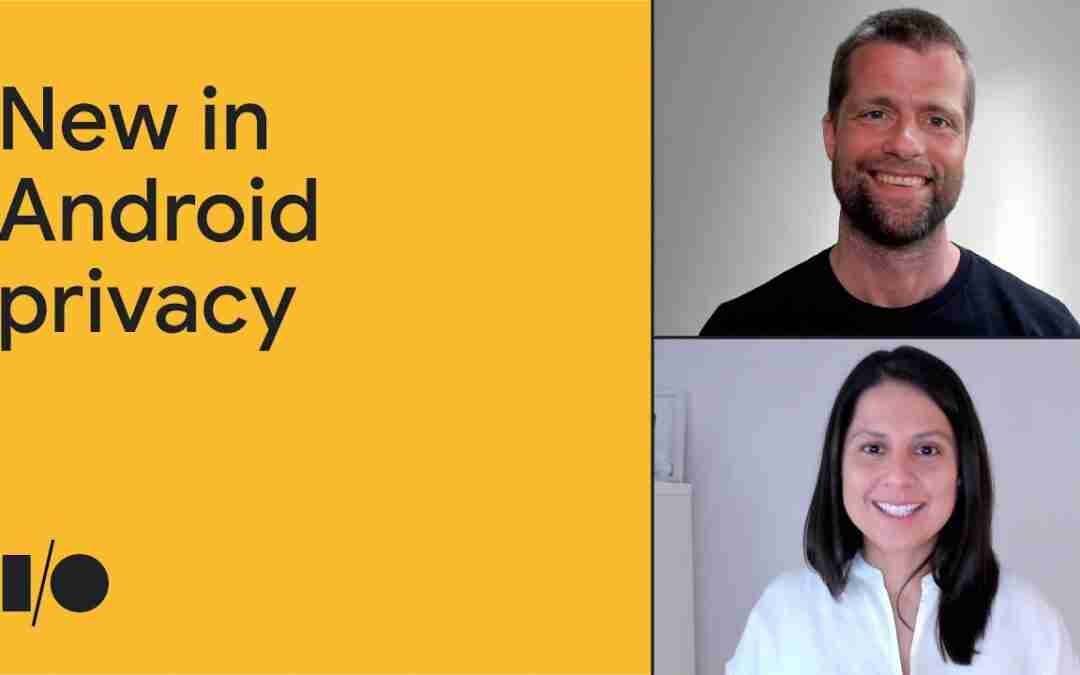 What’s new in Android privacy | Session