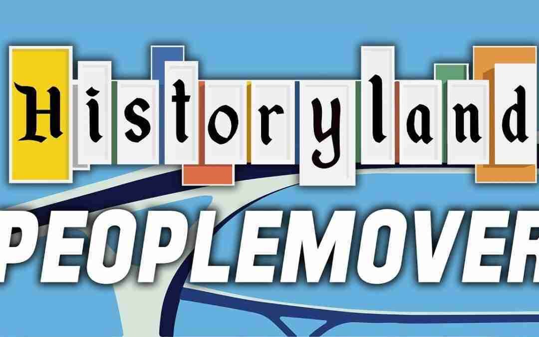 Historyland – The Peoplemover