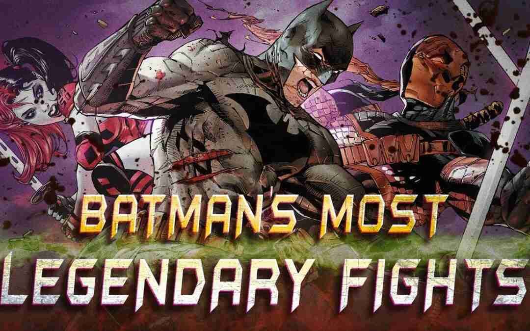 Batman's Most Legendary Fights