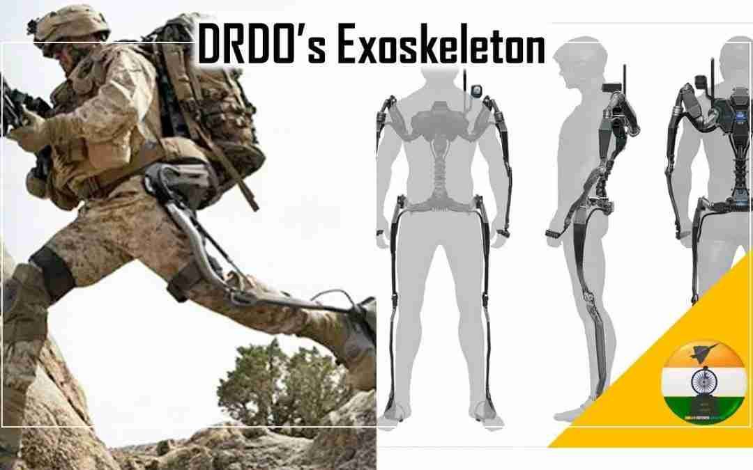 DRDO Joins The Race to Build Exoskeleton. Indian Soldiers to become Super Warriors!